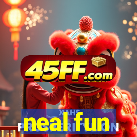 neal fun